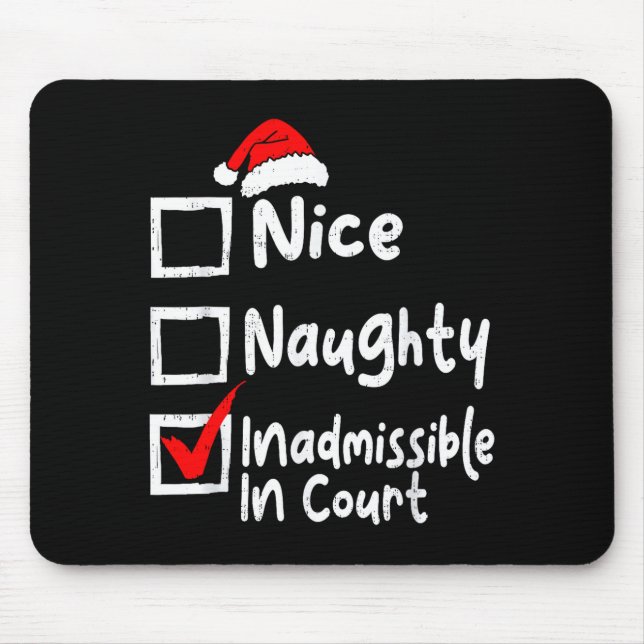 Nice Naughty Inadmissible In Court Funny Christmas Mouse Mat (Front)