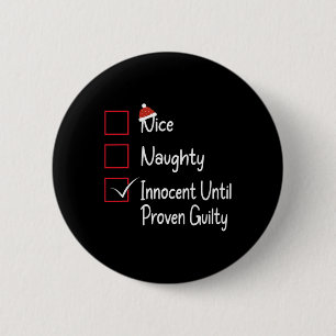 Nice Naughty Innocent Until Proven Guilty 1 6 Cm Round Badge