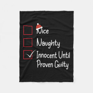 Nice Naughty Innocent Until Proven Guilty 1 Fleece Blanket