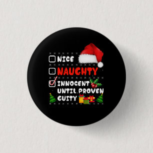 Nice Naughty Innocent Until Proven Guilty Christma 3 Cm Round Badge