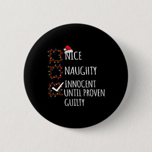 Nice Naughty Innocent Until Proven Guilty Christma 6 Cm Round Badge