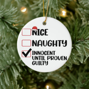 Nice Naughty Innocent Until Proven Guilty Christma Ceramic Tree Decoration