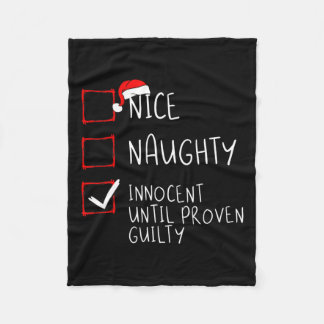 Nice Naughty Innocent Until Proven Guilty Christma Fleece Blanket