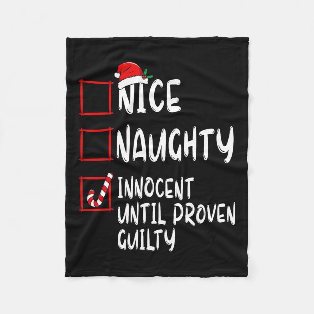 Nice Naughty Innocent Until Proven Guilty Christma Fleece Blanket (Front)