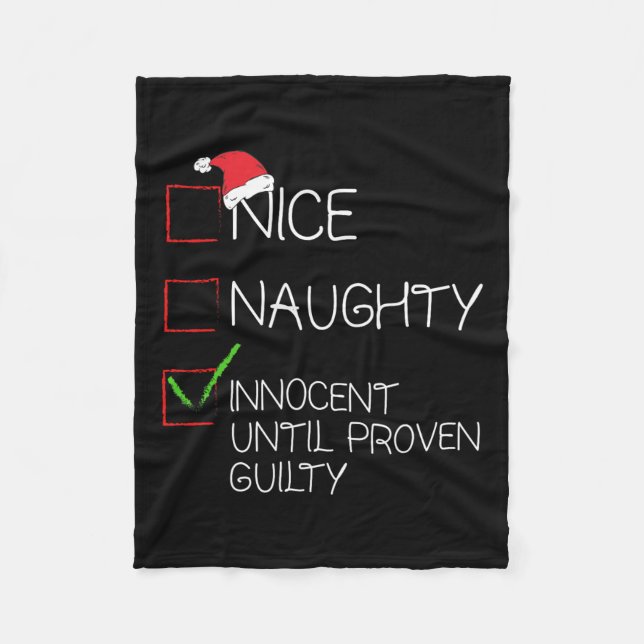 Nice Naughty Innocent Until Proven Guilty Christma Fleece Blanket (Front)