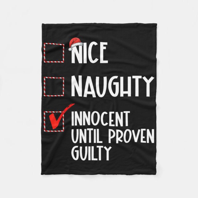 Nice Naughty Innocent Until Proven Guilty Christma Fleece Blanket (Front)