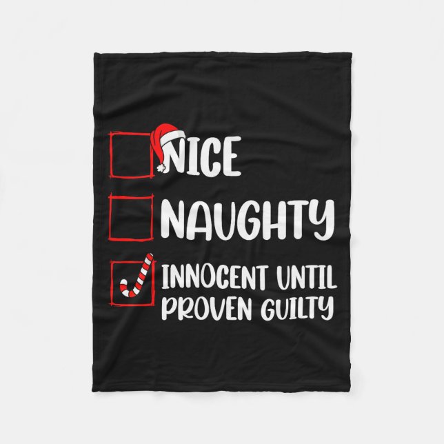 Nice Naughty Innocent Until Proven Guilty Christma Fleece Blanket (Front)