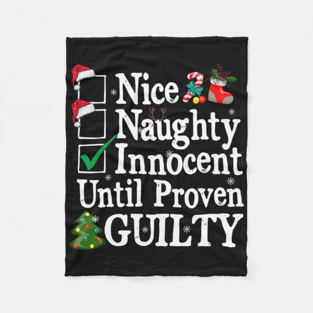 Nice Naughty Innocent Until Proven Guilty Christma Fleece Blanket (Front)