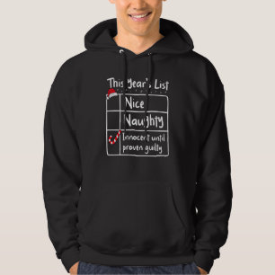 Nice Naughty Innocent Until Proven Guilty Christma Hoodie