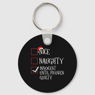 Nice Naughty Innocent Until Proven Guilty Christma Key Ring