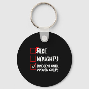 Nice Naughty Innocent Until Proven Guilty Christma Key Ring