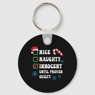 Nice Naughty Innocent Until Proven Guilty Christma Key Ring