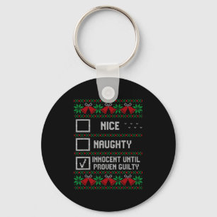 Nice Naughty Innocent Until Proven Guilty Christma Key Ring