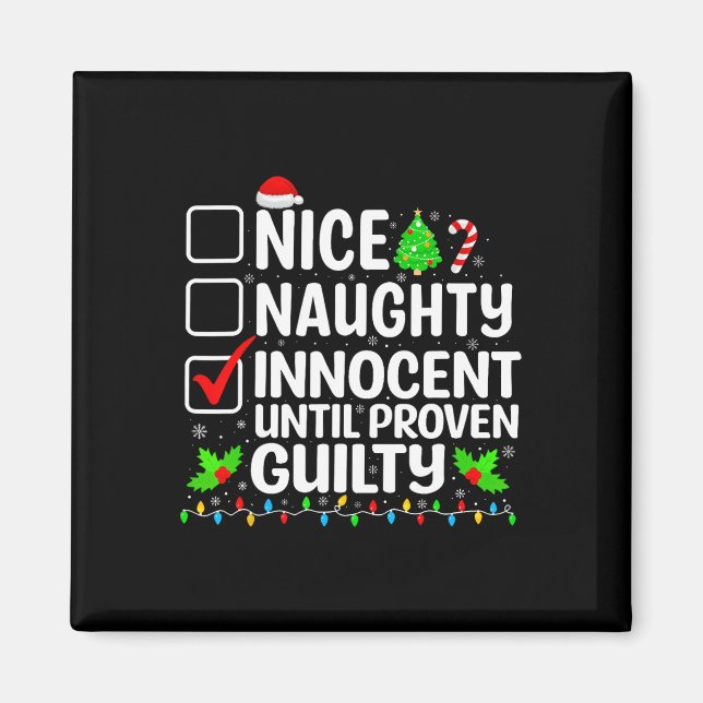 Nice Naughty Innocent Until Proven Guilty Christma Magnet (Front)