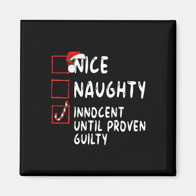 Nice Naughty Innocent Until Proven Guilty Christma Magnet (Front)