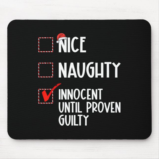 Nice Naughty Innocent Until Proven Guilty Christma Mouse Mat (Front)