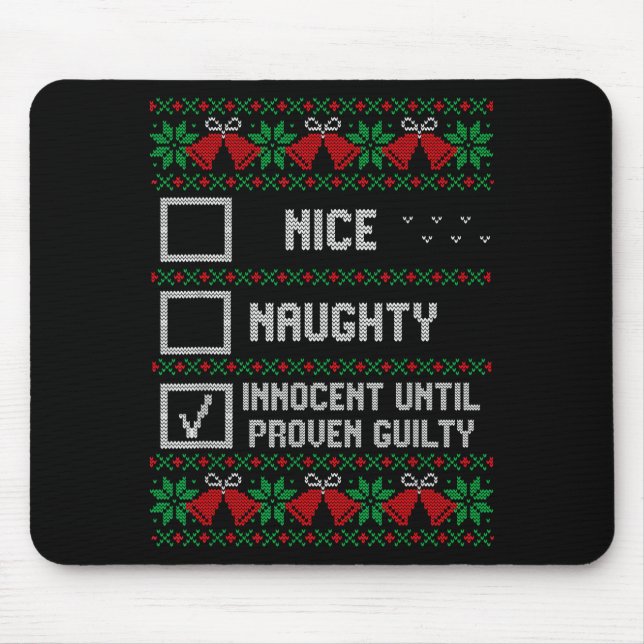 Nice Naughty Innocent Until Proven Guilty Christma Mouse Mat (Front)