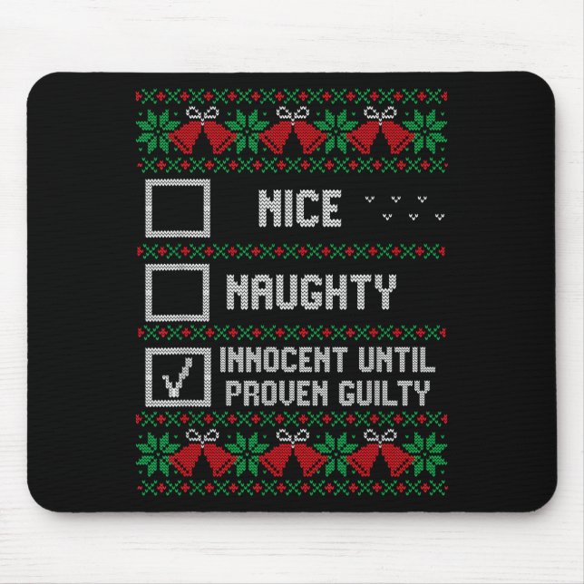 Nice Naughty Innocent Until Proven Guilty Christma Mouse Mat (Front)