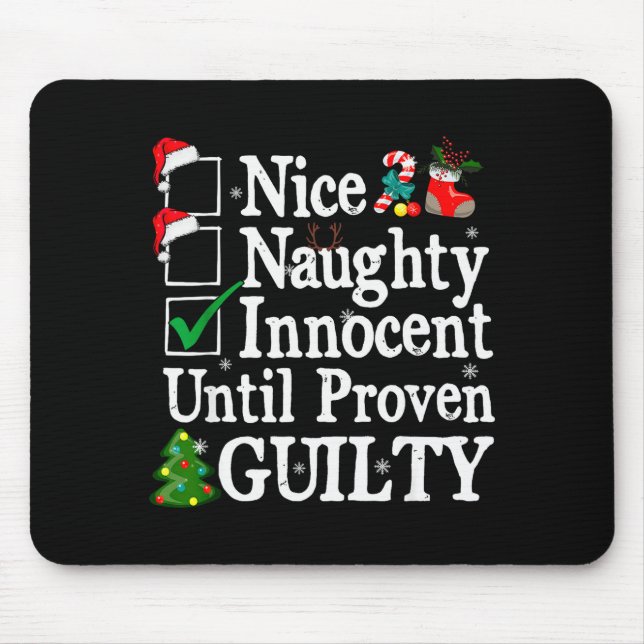 Nice Naughty Innocent Until Proven Guilty Christma Mouse Mat (Front)