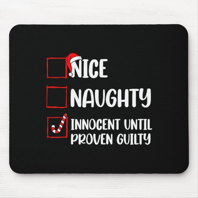 Nice Naughty Innocent Until Proven Guilty Christma Mouse Mat (Front)