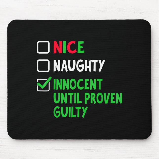 Nice Naughty Innocent Until Proven Guilty Christma Mouse Mat (Front)