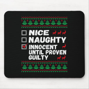 Nice Naughty Innocent Until Proven Guilty Christma Mouse Mat