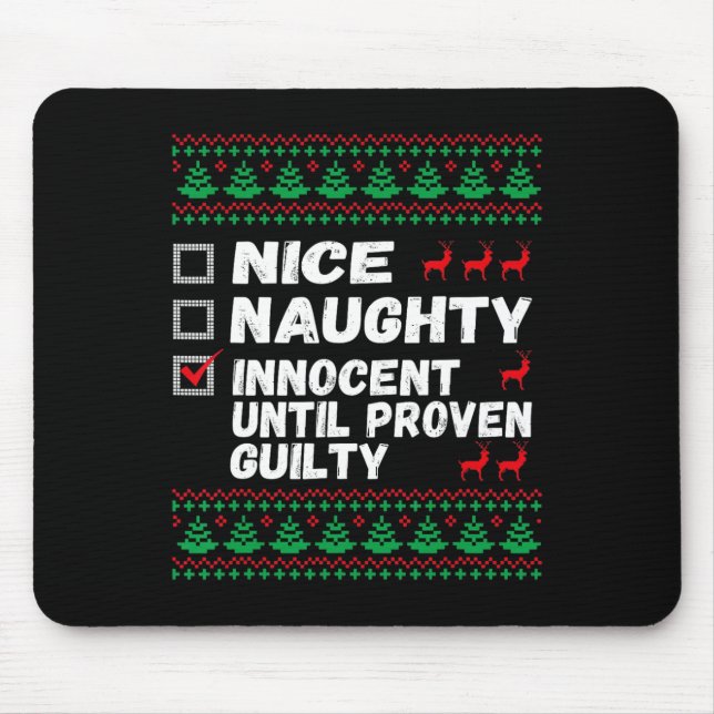 Nice Naughty Innocent Until Proven Guilty Christma Mouse Mat (Front)