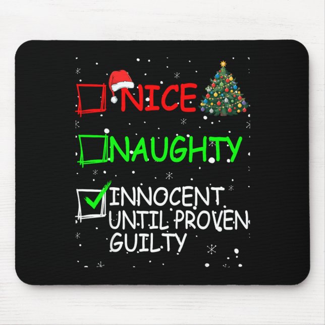 Nice Naughty Innocent Until Proven Guilty Christma Mouse Mat (Front)
