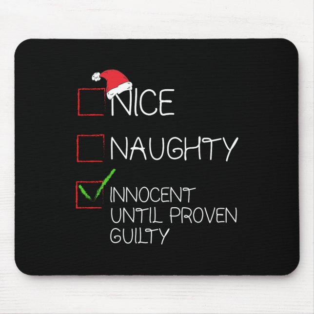 Nice Naughty Innocent Until Proven Guilty Christma Mouse Mat (Front)