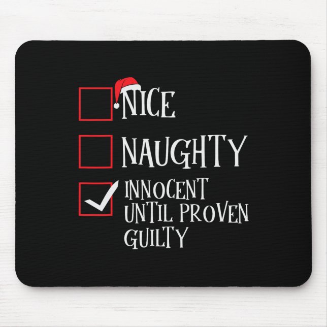 Nice Naughty Innocent Until Proven Guilty Christma Mouse Mat (Front)