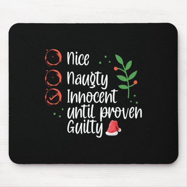 Nice Naughty Innocent Until Proven Guilty Christma Mouse Mat (Front)