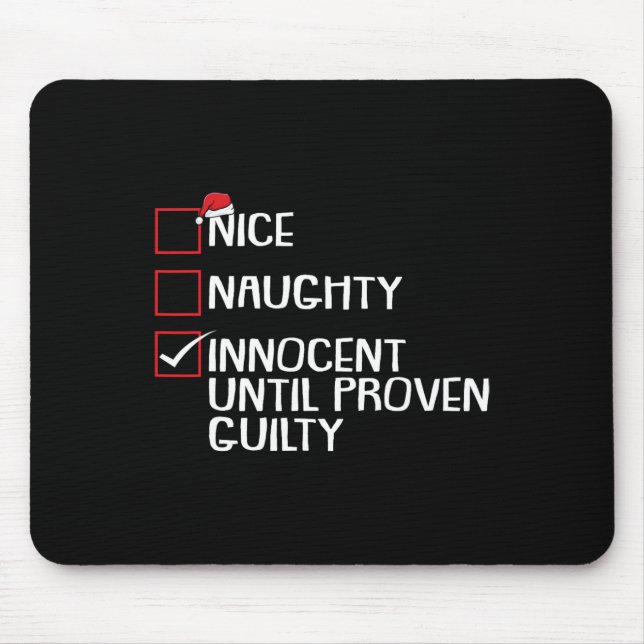 Nice Naughty Innocent Until Proven Guilty Christma Mouse Mat (Front)
