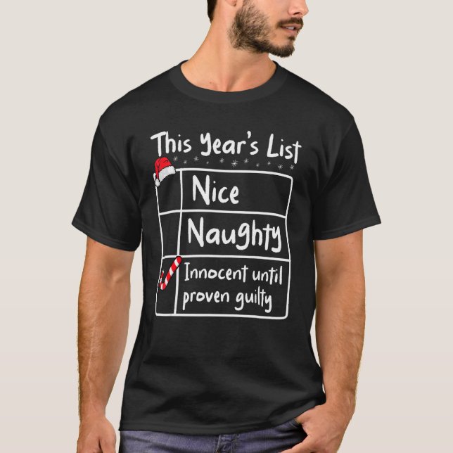 Nice Naughty Innocent Until Proven Guilty Christma T-Shirt (Front)