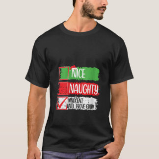 Nice Naughty Innocent Until Proven Guilty Christma T-Shirt