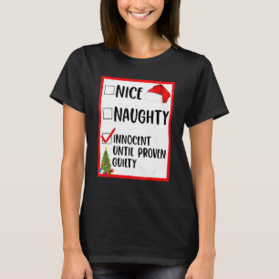 Nice Naughty Innocent Until Proven Guilty Christma T-Shirt