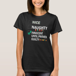 Nice Naughty Innocent Until Proven Guilty Christma T-Shirt