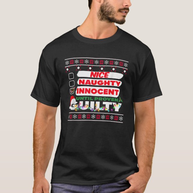 Nice Naughty Innocent Until Proven Guilty Christma T-Shirt (Front)