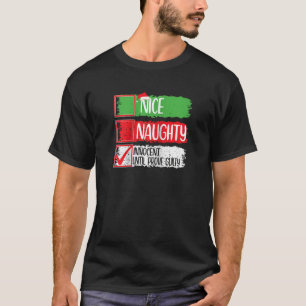 Nice Naughty Innocent Until Proven Guilty Christma T-Shirt