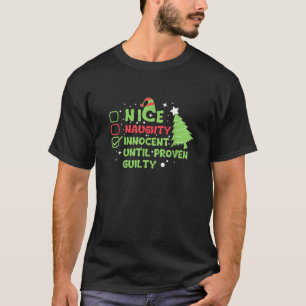Nice Naughty Innocent Until Proven Guilty Christma T-Shirt