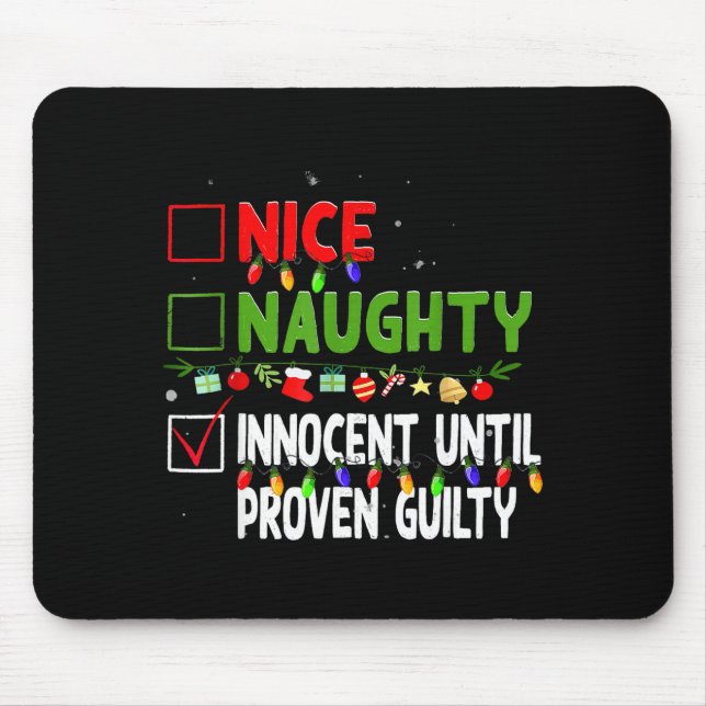 Nice Naughty Innocent Until Proven Guilty Family C Mouse Mat (Front)