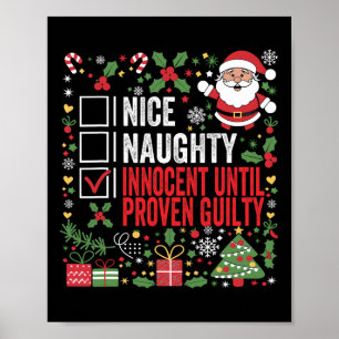Nice Naughty Innocent Until Proven Guilty Funny Ch Poster