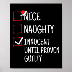 Nice Naughty Innocent Until Proven Guilty Funny Ch Poster