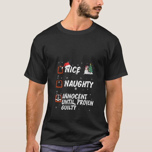 Nice Naughty innocent until proven guilty List Chr T-Shirt (Front)