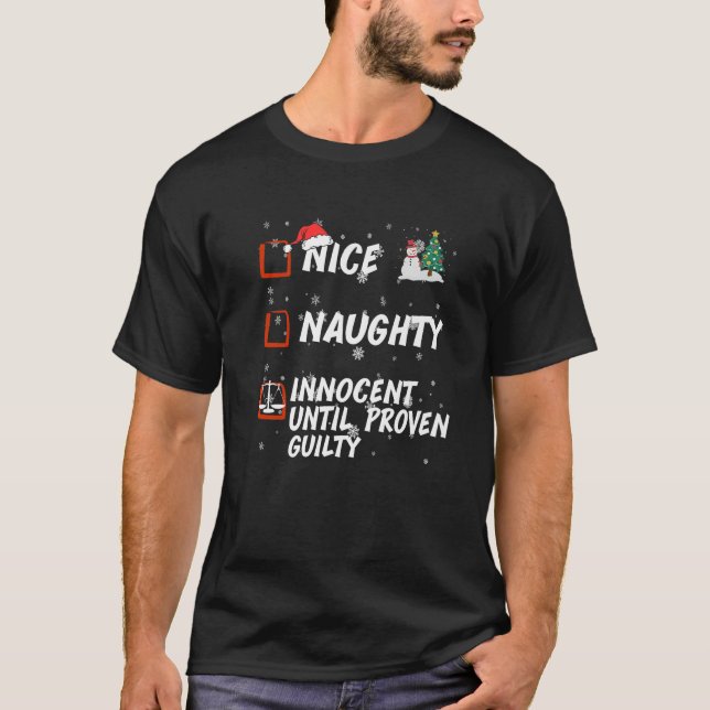 Nice Naughty innocent until proven guilty List Chr T-Shirt (Front)