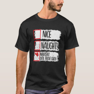 Nice Naughty Innocent Until Proven Guilty Premium  T-Shirt