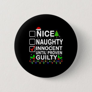Nice Naughty Innocent Until Proven Guilty Santa Xm 6 Cm Round Badge