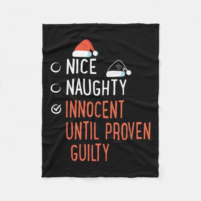 Nice Naughty Innocent Until Proven Guilty Santa's  Fleece Blanket (Front)