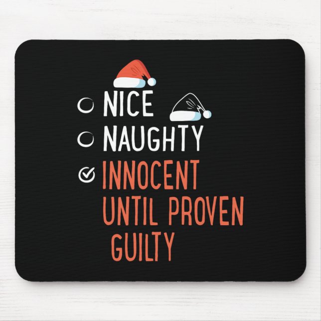 Nice Naughty Innocent Until Proven Guilty Santa's  Mouse Mat (Front)