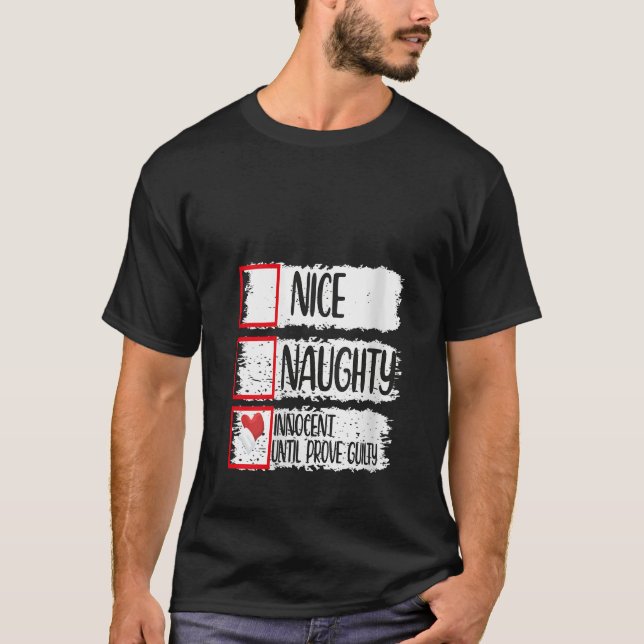Nice Naughty Innocent Until Proven Guilty V Neck  T-Shirt (Front)