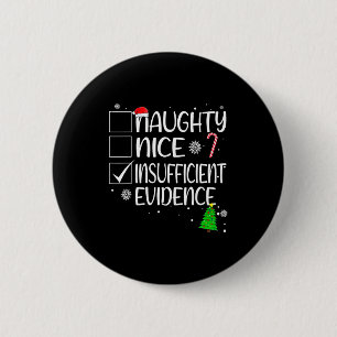 Nice Naughty Insufficient Evidence Christmas Famil 6 Cm Round Badge